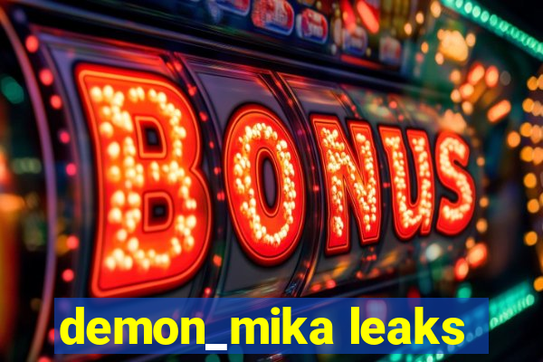 demon_mika leaks